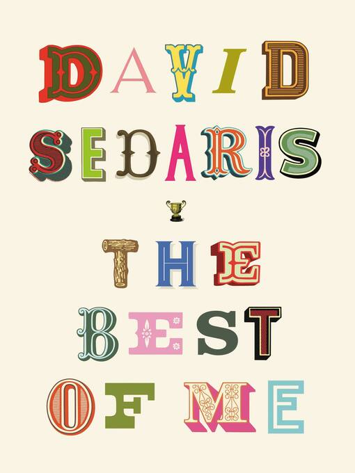 Title details for The Best of Me by David Sedaris - Wait list
